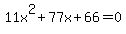 11x%5E2%2B77x%2B66=0