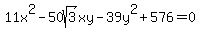 11x%5E2-50sqrt%283%29xy-39y%5E2%2B576=0