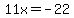 11x+=+-22