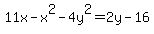 11x+-+x%5E2+-+4y%5E2+=+2y+-+16