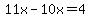 11x-10x=4