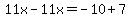 11x-11x=-10%2B7