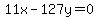 11x-127y=0