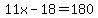 11x-18=180