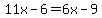 11x-6=6x-9