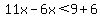 11x-6x%3C9%2B6