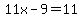 11x-9=11