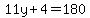 11y%2B4=180