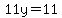 11y=11