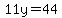 11y=44++
