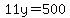 11y=500