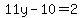 11y-10=2