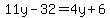 11y-32=4y%2B6