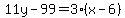 11y-99=3%28x-6%29