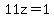11z=1