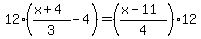 12%28%28x%2B4%29%2F3-4%29=%28%28x-11%29%2F4%2912