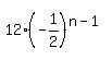 12%28-1%2F2%29%5E%28n-1%29
