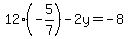 12%28-5%2F7%29-2y=-8