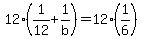 12%281%2F12%2B1%2Fb%29=12%281%2F6%29