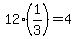 12%281%2F3%29=4