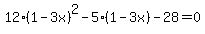 12%281-3x%29%5E2+-+5%281-3x%29+-+28=0