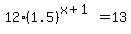 12%281.5%29%5E%28x%2B1%29=13