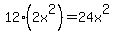 12%282x%5E2%29=24x%5E2