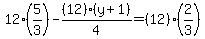 12%285%2F3%29-%2812%29%28y%2B1%29%2F4=%2812%29%282%2F3%29