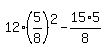 12%285%2F8%29%5E2-15%2A5%2F8