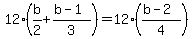 12%28b%2F2%2B%28b-1%29%2F3%29=12%28%28b-2%29%2F4%29