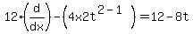 12%28d%2Fdx%29+-%284x2t%5E%282-1%29%29+=+12-8t