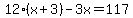 12%28x%2B3%29-3x=117