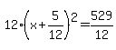 12%28x%2B5%2F12%29%5E2=529%2F12