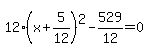 12%28x%2B5%2F12%29%5E2-529%2F12=0
