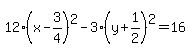 12%28x-3%2F4%29%5E2-3%28y%2B1%2F2%29%5E2=16