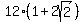 12%2A%281%2B2sqrt%282%29%29