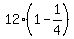 12%2A%281+-+1%2F4%29