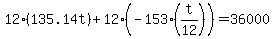 12%2A%28135.14t%29+%2B+12%28-153%2A%28t%2F12%29%29+=+36000