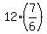 12%2A%287%2F6%29