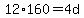 12%2A160=4d