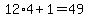 12%2A4%2B1=49