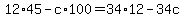 12%2A45-c%2A100=34%2A12-34c