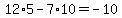 12%2A5+-+7%2A10+=+-10