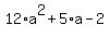 12%2Aa%5E2%2B5%2Aa-2