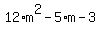 12%2Am%5E2-5%2Am-3