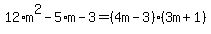 12%2Am%5E2-5%2Am-3=%284m-3%29%283m%2B1%29
