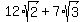 12%2Asqrt%282%29%2B7%2Asqrt%283%29