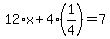 12%2Ax%2B4%281%2F4%29=7