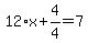 12%2Ax%2B4%2F4=7
