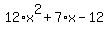 12%2Ax%5E2%2B7%2Ax-12